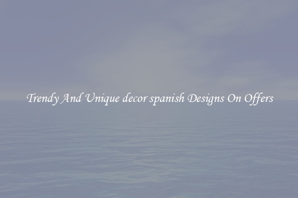 Trendy And Unique decor spanish Designs On Offers
