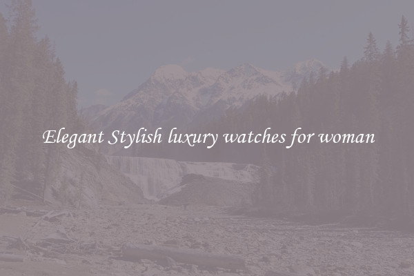Elegant Stylish luxury watches for woman