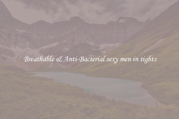 Breathable & Anti-Bacterial sexy men in tights
