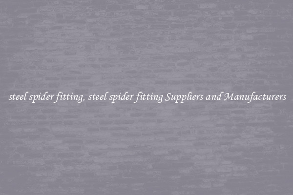 steel spider fitting, steel spider fitting Suppliers and Manufacturers