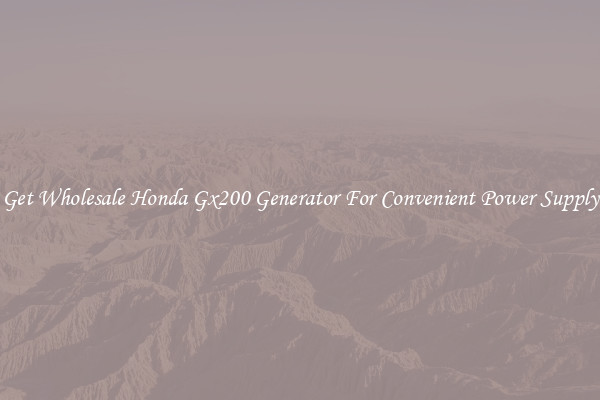 Get Wholesale Honda Gx200 Generator For Convenient Power Supply