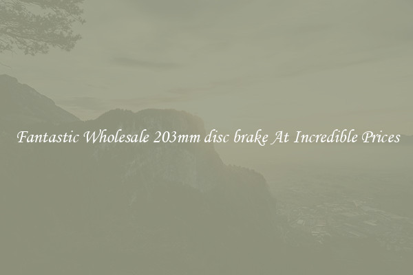 Fantastic Wholesale 203mm disc brake At Incredible Prices