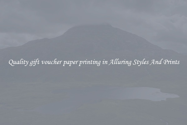 Quality gift voucher paper printing in Alluring Styles And Prints